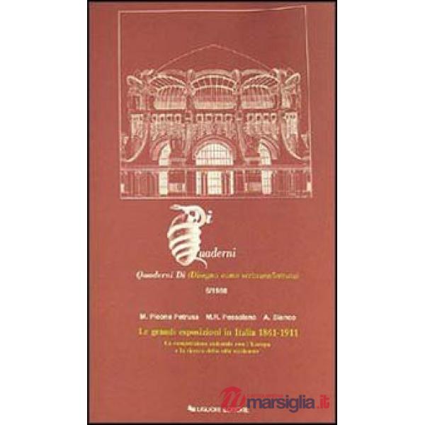 Grandi esposizioni in Italia (1861-1911) (Le)