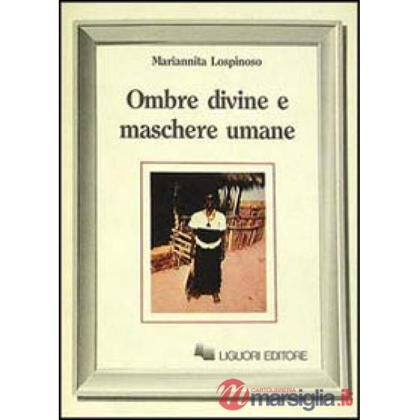 Ombre divine e maschere umane