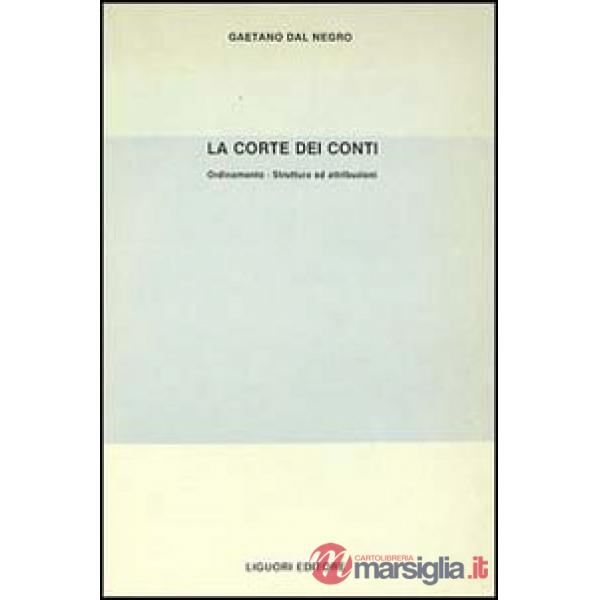 Corte dei Conti. Orientamento, Strutture e Attribuzioni (La)