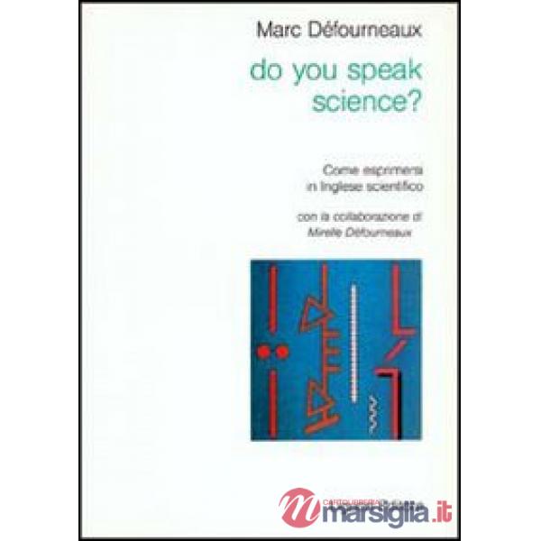 Do you speak science? Come esprimersi in inglese scientifico