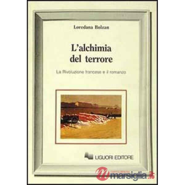 Alchimia del terrore. La rivoluzione francese e il romanzo (L')