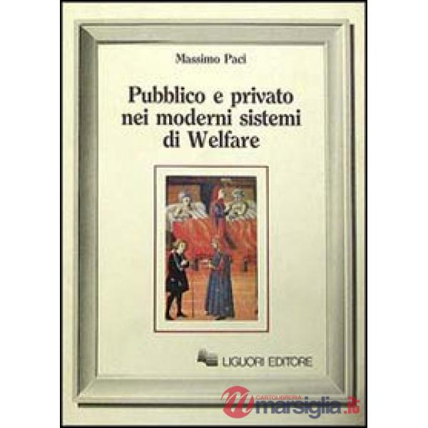Pubblico e privato nei moderni sistemi di welfare
