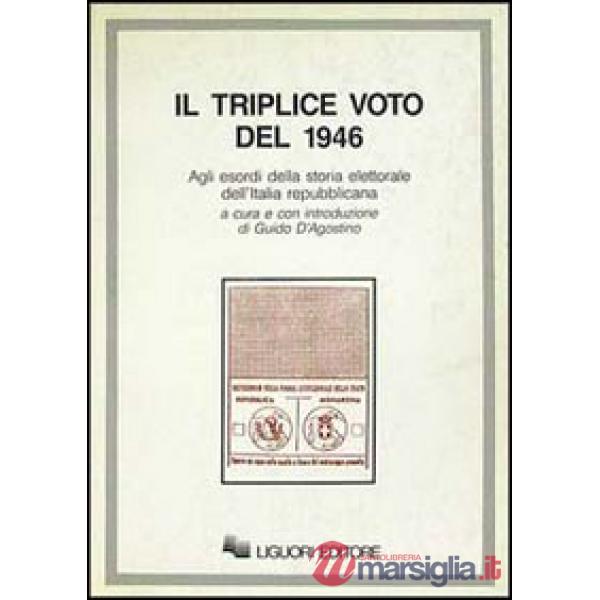 Triplice voto del 1946. Agli esordi della storia elettorale dell'Italia repubbli