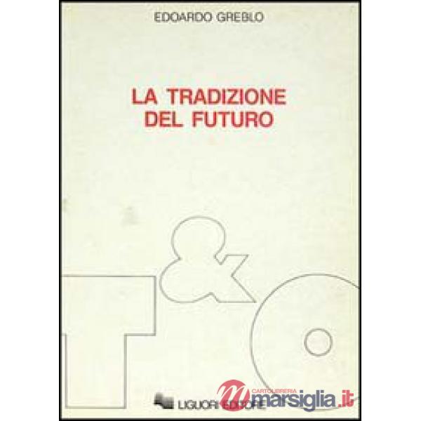 Tradizione del futuro (La)