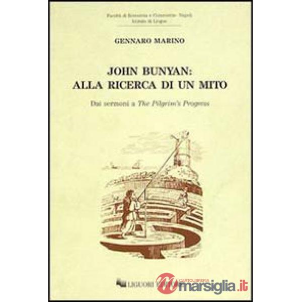 John Bunyan: alla ricerca di un mito. Dai sermoni a «The Pilgrim's Progress»