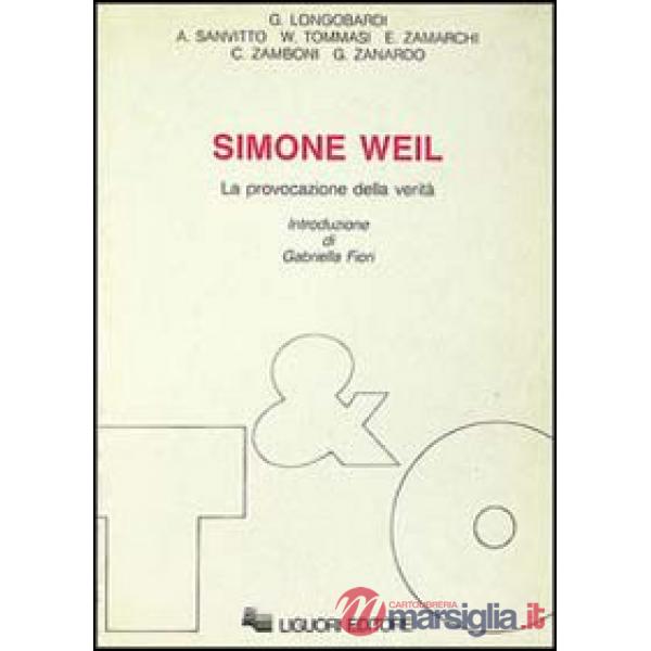 Simone Weil. La provocazione della verità