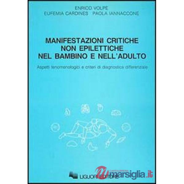 Manifestazioni critiche non epilettiche nel bambino e nell'adulto. Aspetti fenomenologici e criteri di diagnostica differenziale