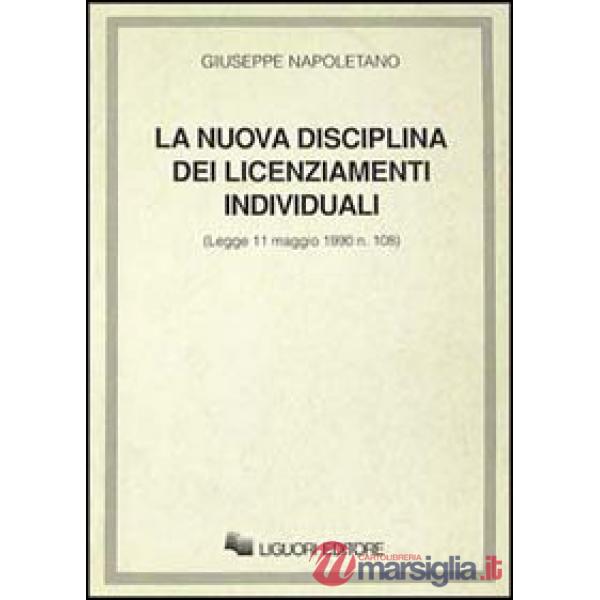 Nuova disciplina dei licenziamenti individuali. Legge 11 maggio 1990 n. 108 (La)
