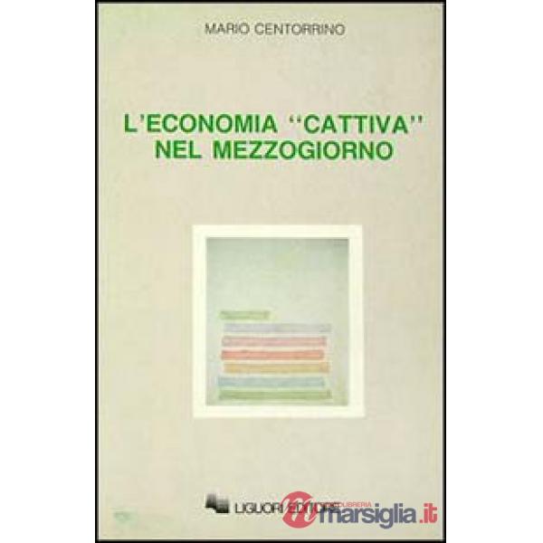 Economia «Cattiva» nel Mezzogiorno (L')