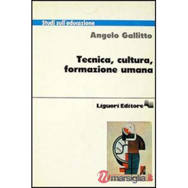 Tecnica, cultura, formazione umana