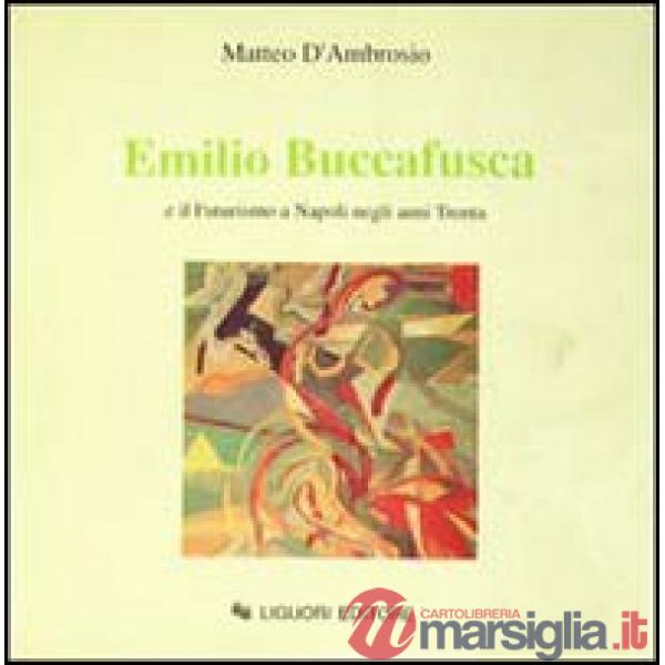 Emilio Buccafusca e il futurismo a Napoli negli anni Trenta