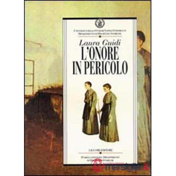 Onore in pericolo. Carità e reclusione femminile nell'Ottocento napoletano (L')