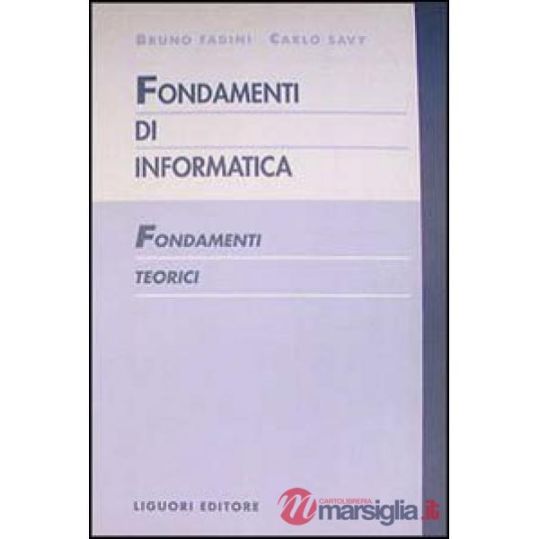 Fondamenti di informatica. Fondamenti teorici