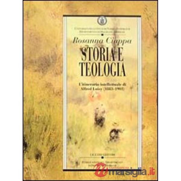 Storia e teologia. L'itinerario intellettuale di Alfred Loisy (1883-1903)