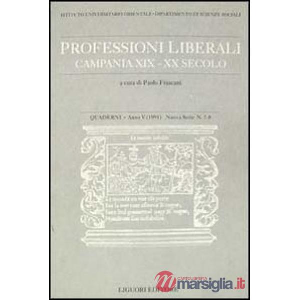 Quaderni. Professioni liberali. Campania XIX-XX secolo. Vol. 7-8