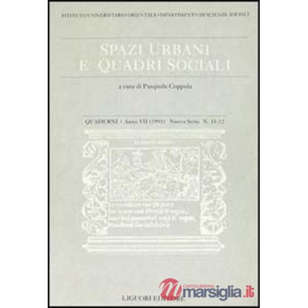 Quaderni. Spazi urbani e quadri sociali. Vol. 11-12