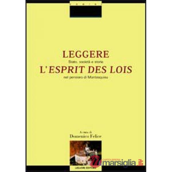 Leggere «L'esprit des lois». Stato, società e storia nel pensiero di Montesquieu