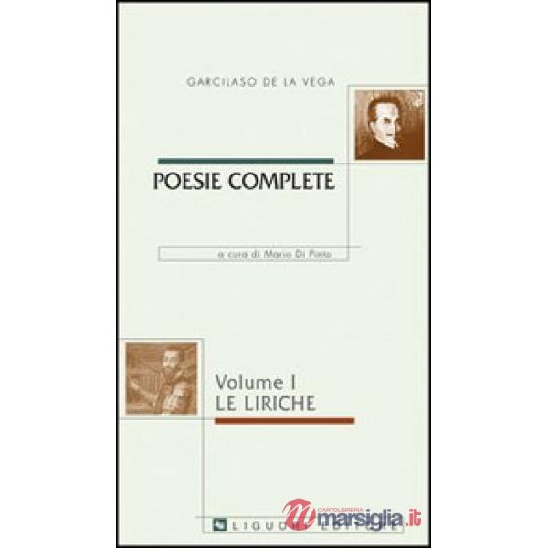 Poesie complete. Testo spagnolo a fronte. Vol. 1: Le liriche