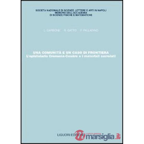 Comunità e un caso di frontiera. L'epistolario Cremona-Cesàro e i materiali correlati (Una)
