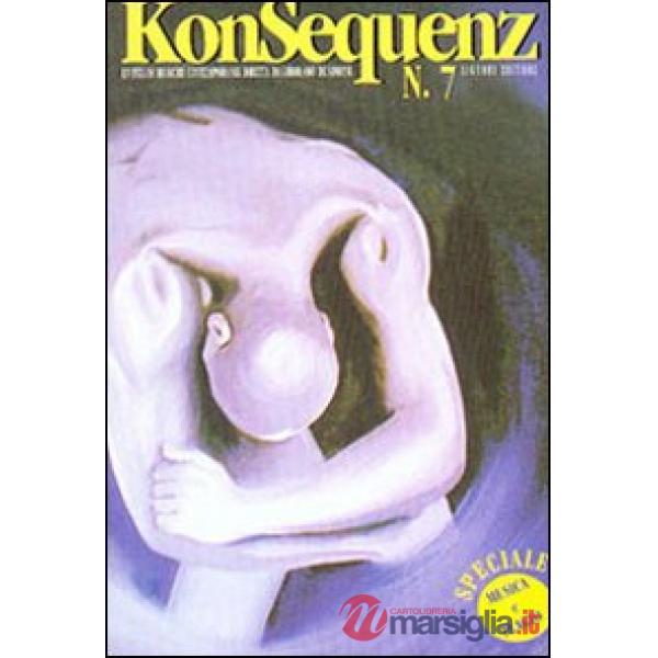 Konsequenz. Rivista di musiche contemporanee. Nuova serie. Vol. 7
