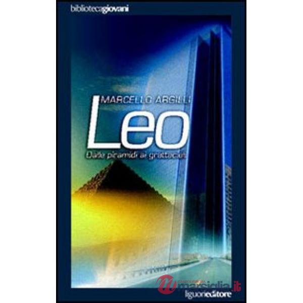 Leo. Dalle piramidi ai grattacieli