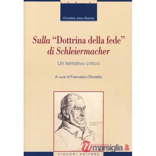 Sulla "Dottrina della fede" di Schleiermacher. Un tentativo critico