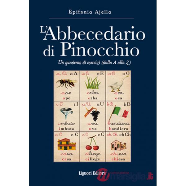 Abbecedario di Pinocchio. Un quaderno di esercizi (dal A alla Z) (L')