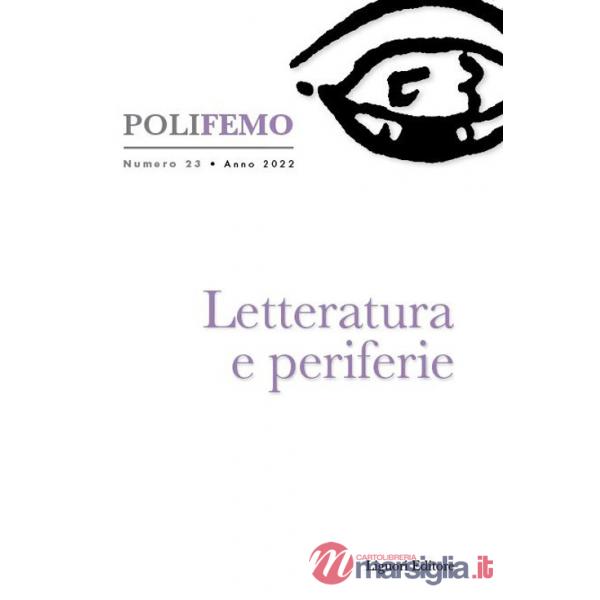 Poli-femo. Nuova serie di «lingua e letteratura» (2022). Vol. 23: Letteratura e periferie