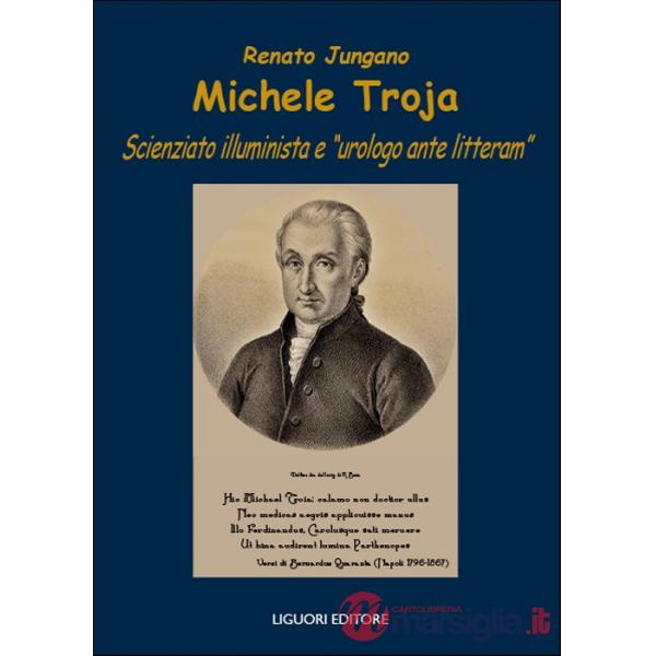 Michele Troja. Scienziato illuminista e «urologo ante litteram»
