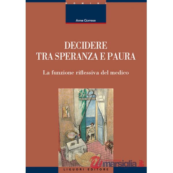 Decidere tra speranza e paura. La funzione riflessiva del medico
