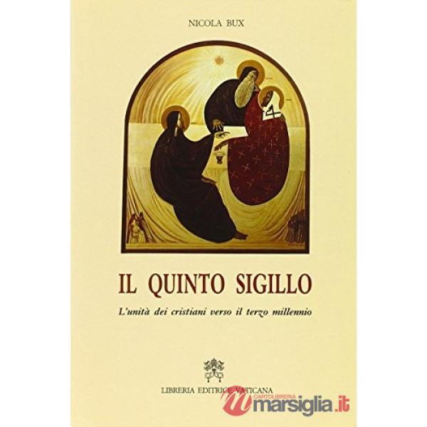 Il quinto sigillo. L'unità dei cristiani verso il terzo millennio