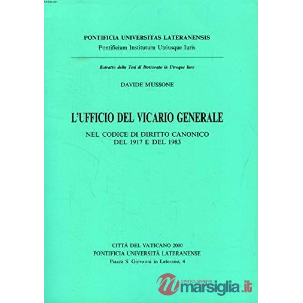 L'ufficio del vicario generale nel codice di diritto canonico del 1917 e del 1983