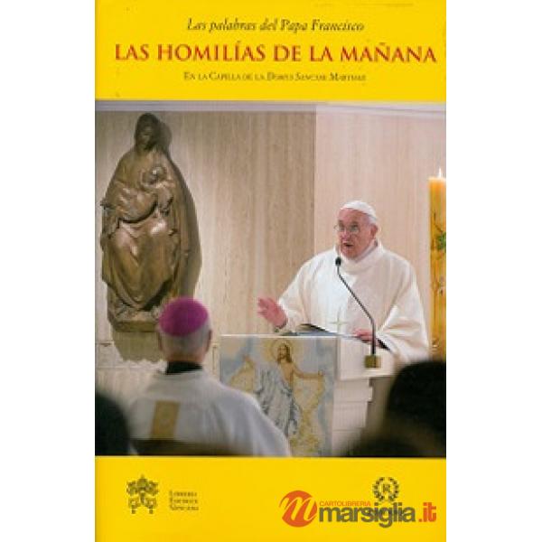 Las homilías de la mañana. En la Capilla de la Domus Sanctae Marthae