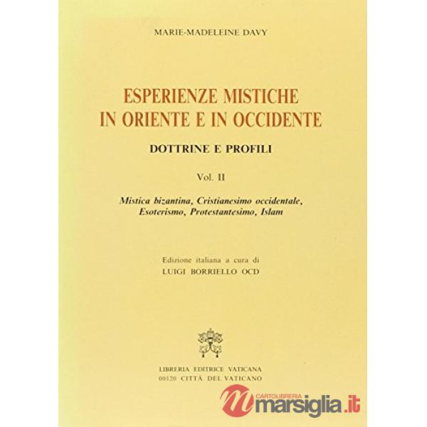 Esperienze mistiche in Oriente e in Occidente. Dottrine e profili