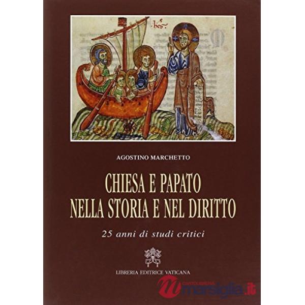 Chiesa e papato nella storia e nel diritto. 25 anni di studi critici