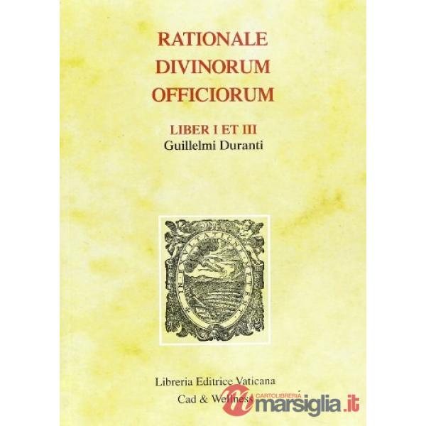 Rationale Divinorum Officiorum. Liber I et III