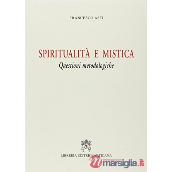 Spiritualità e mistica. Questioni metodologiche