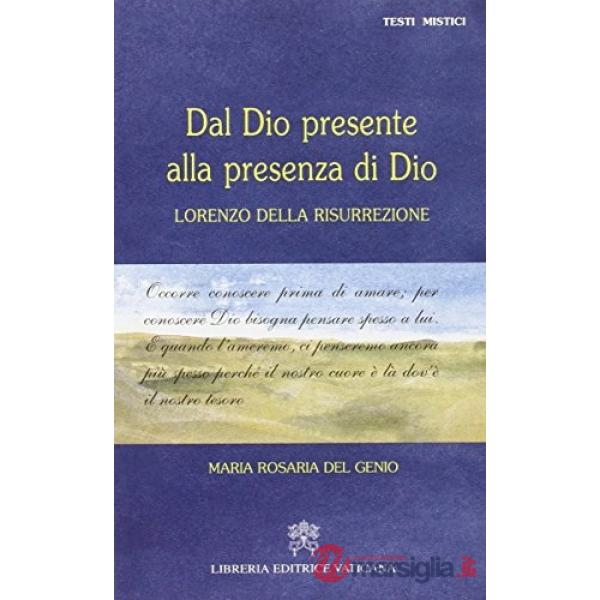 Dal Dio presente alla presenza di Dio. Lorenzo della Risurrezione