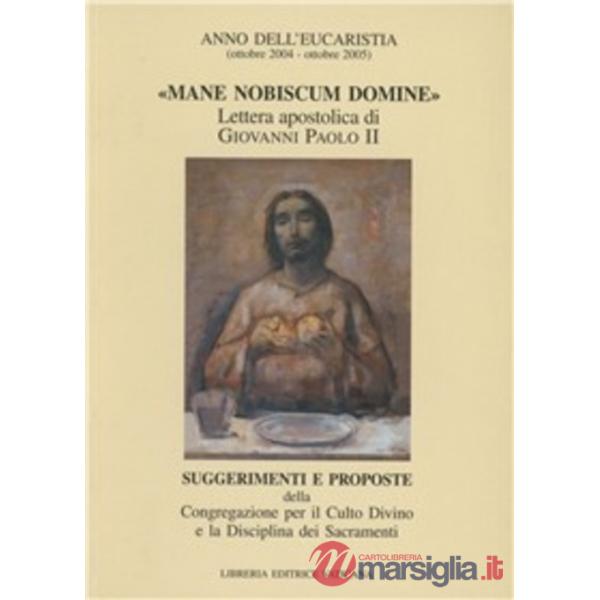 «Mane nobiscum Domine». Lettera apostolica di Giovanni Paolo II