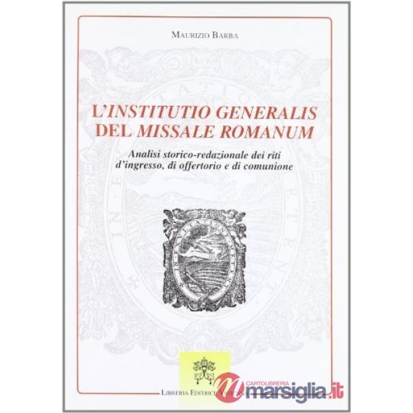 L'institutio generalis del missale romanum. Analisi storico-redazionale dei riti d'ingresso, di offertorio e di comunione