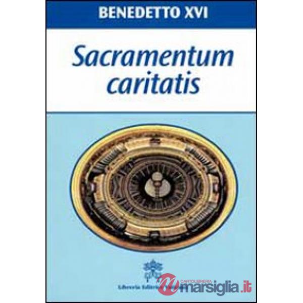 Sacramentum caritatis. Esortazione Apostolica Postsinodale