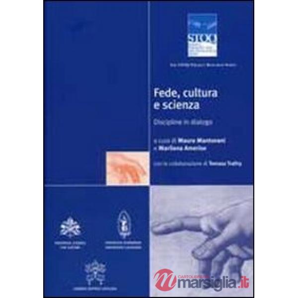 Fede, cultura e scienza. Discipline in dialogo. The STOQ Project Research
