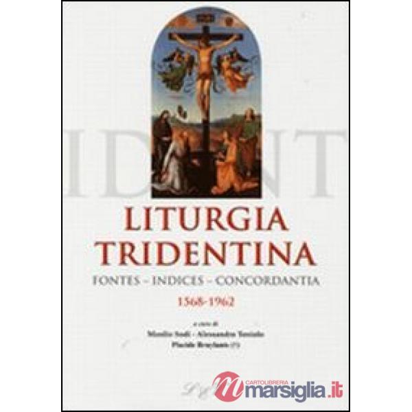 Liturgia tridentina. Fontes, indices, concordantia (1568-1962)