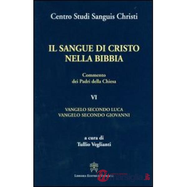 Il sangue di Cristo nella Bibbia. Commento dei Padri della Chiesa
