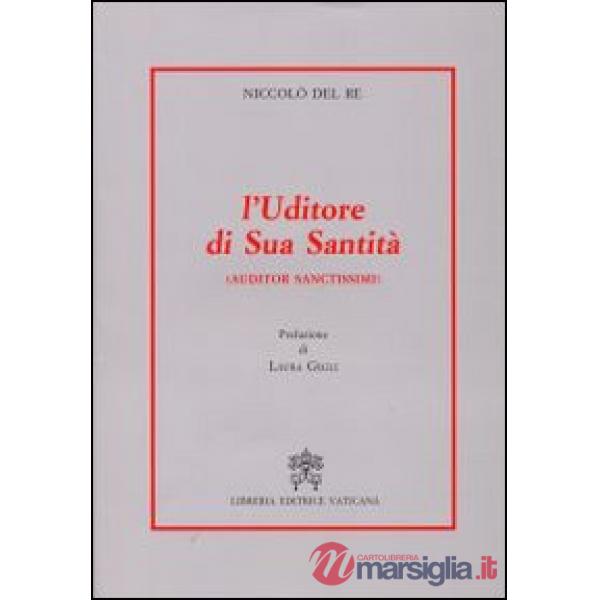 L'uditore di sua santità. Auditor sanctissimi
