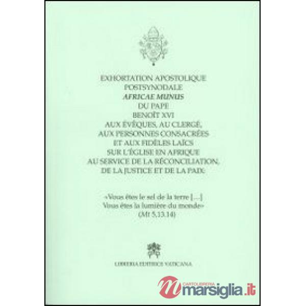 Exhortation apostolique postsynodale Africae Munus du pape Benoît, au clergé at aux personnes consacrées at aux fidèles laïcs su