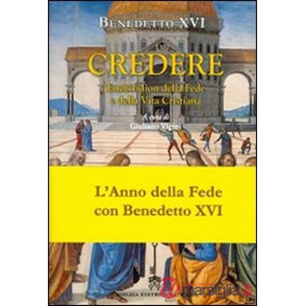 Credere. Enchiridion della fede e della vita cristiana
