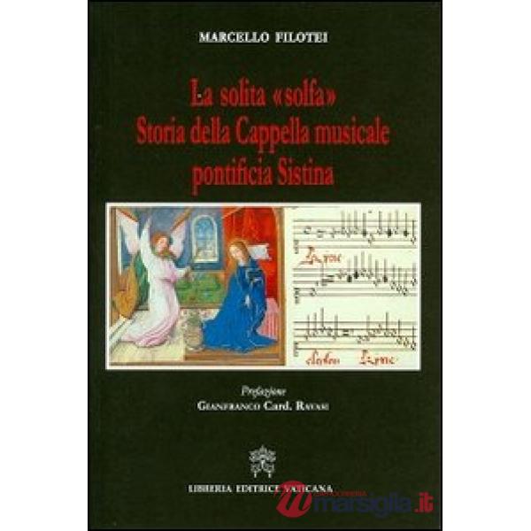 La solita «solfa». Storia della Cappella musicale pontificia Sistina
