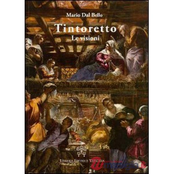 Tintoretto. Le visioni