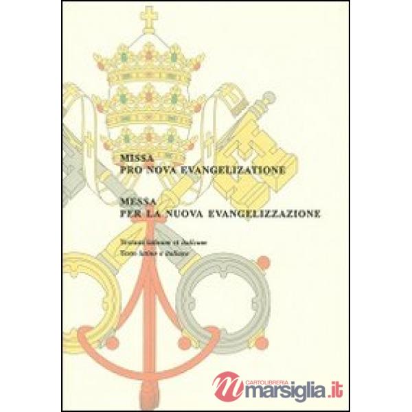 Messa per la nuova evangelizzazione. Ediz. italiana e latina